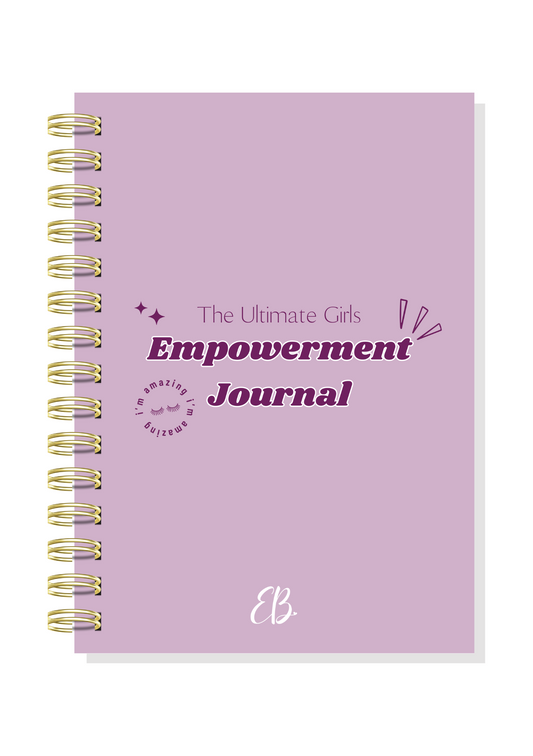 The Ultimate Girls Empowerment Journal